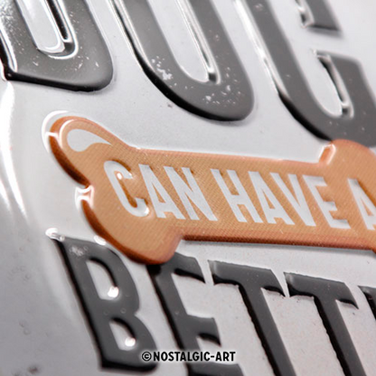 Better Dog Life - Skilti