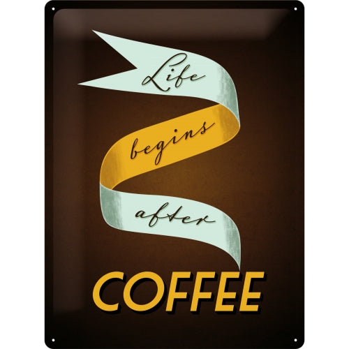 Life Begins After Coffee - skilti