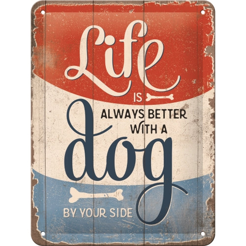 Life is better with a dog - skilti