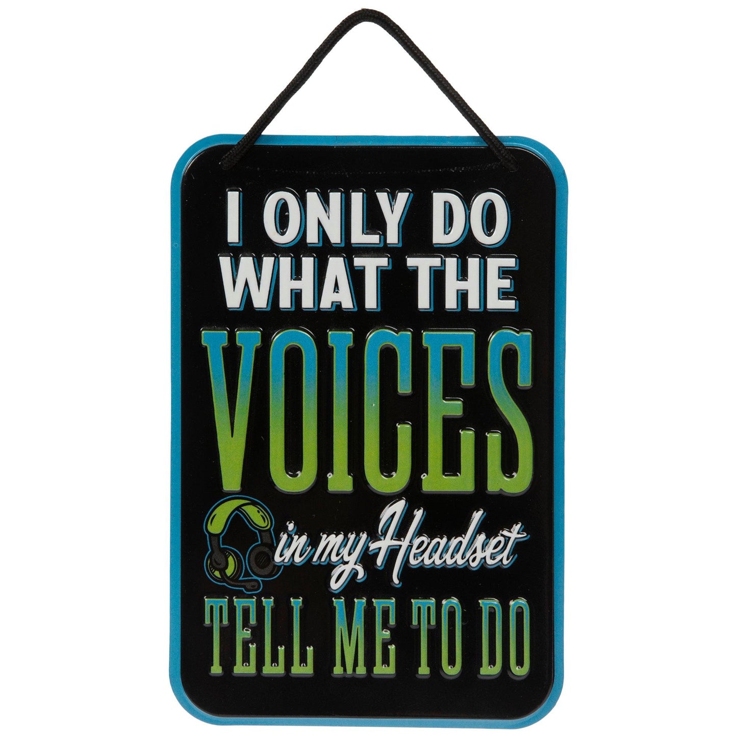 Voices in my Headset - skilti