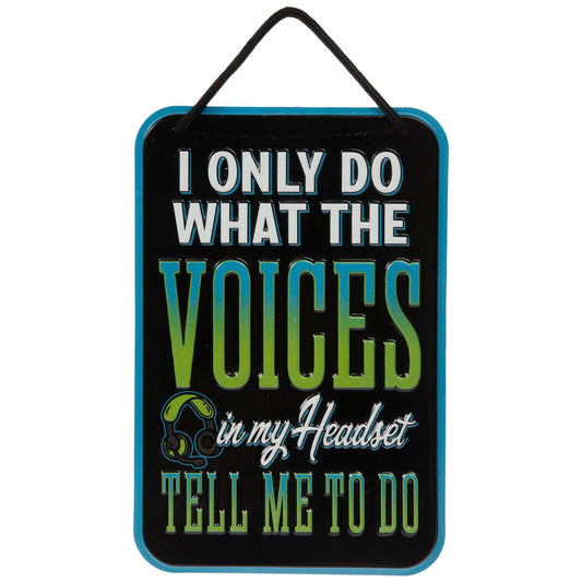 Voices in my Headset - skilti