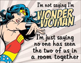 I'm Not Saying I'm Wonder Woman - 2187